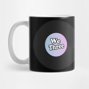 we-three-2your-file must be at least Mug